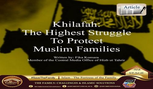KHILAFAH: THE HIGHEST STRUGGLE TO PROTECT MUSLIM FAMILIES