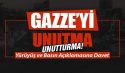 Wilayah Turkiye Widespread Events  Don&#039;t Forget Gaza and Don&#039;t Accept Being Forgotten!