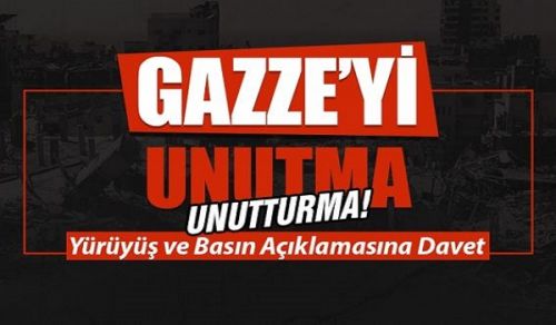 Wilayah Turkiye Widespread Events  Don&#039;t Forget Gaza and Don&#039;t Accept Being Forgotten!