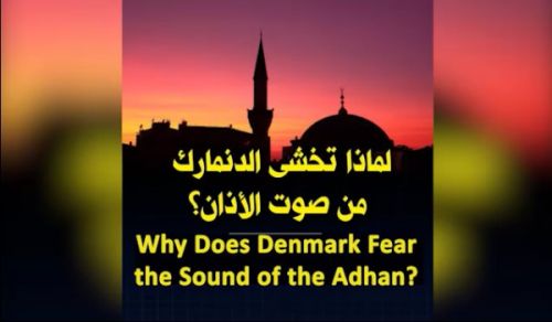 Al-Waqiyah TV: In Summary "Why Does Denmark Fear the Sound of the Adhan?!"