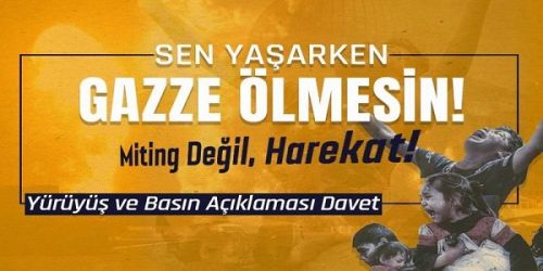 Wilayah Türkiye March and Event Gaza Will Never Die While You are Alive!