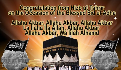 Congratulation from Hizb ut Tahrir on the Occasion of the Blessed Eid ul-Adha