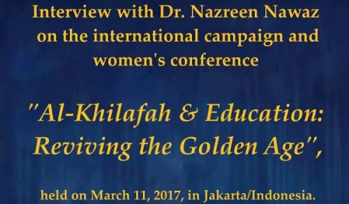 WS-CMO: Campaign Interview Dr. Nazreen Nawaz: Al-Khilafah & Education: Reviving the Golden Age