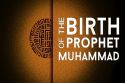 The Birth of the Prophet Muhammad (saaw) Entitles Salvation to the Entire Humanity
