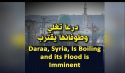 Al-Waqiyah TV In Summary Daraa, Syria, Is Boiling and its Flood is Imminent!