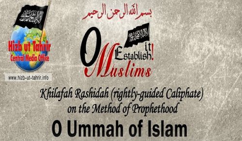 Hizb ut Tahrir Mobilizes You to Work with It to Establish the Second Khilafah Rashidah (rightly-guided Caliphate) on the Method of Prophethood