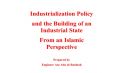 Book Industrialization Policy and the Building of an Industrial State From an Islamic Perspective