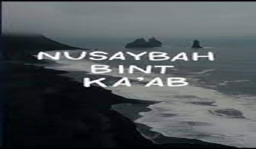 Heroic Stands by Shiekh Abu Nizhar Ash Shaami: Nusaybah bint Ka’b Al-Ansaariyyah (Umm ‘Amara) – Mujahid Woman