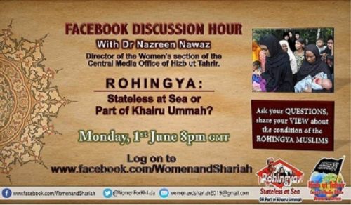 Facebook Discussion Hour about the Rohingya Muslim people and their plight, with Dr. Nazreen Nawaz, Director of the Women's Section of the Central Media Office of Hizb ut Tahrir