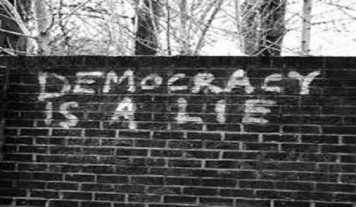 Lies, Deception and Persecution are the Real Policy of the Rulers in the Democratic System - the People are demanding its Removal