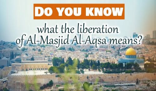 Al-Waqiyah TV: Do You Know What the Liberation of Al-Masjid Al-Aqsa Means?