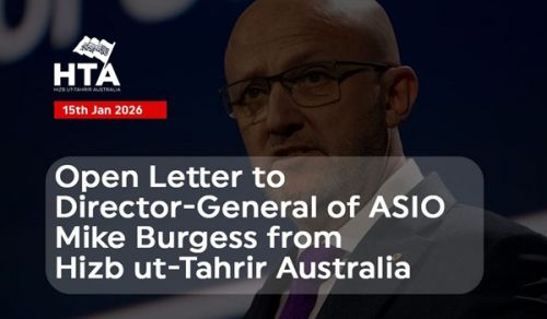 Open Letter to Director-General of ASIO Mike Burgess from Hizb ut Tahrir / Australia