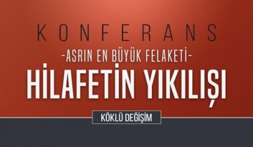 Wilayah Turkey:  Global Khilafah Conference  The Greatest Disaster of the Century! The Destruction of the Caliphate