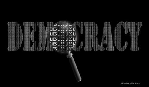 Democracy is a Lie and the Politicians who Advocate it have been Exposed