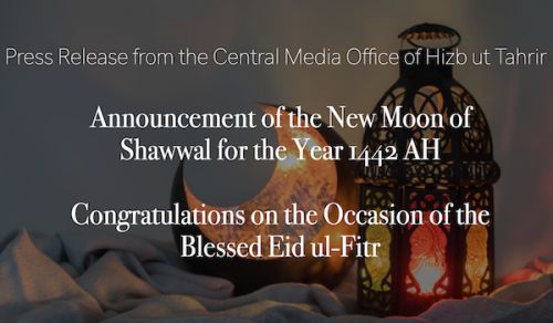 Announcement of the New Moon of Shawwal for the Year 1442 AH Congratulations on the Occasion of the Blessed Eid ul-Fitr