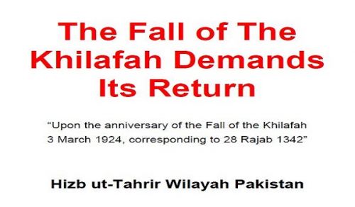 The Fall of the Khilafah Demands its Return