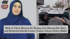 Hizb ut Tahrir Mourns the Passing of its Honourable Sister and Dedicated Dawah Carrier: Gamze Gürsoy Zehra Malik