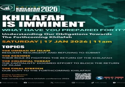 Canada: Annual Khilafah Conference, Khilafah is Imminent, What have You Prepared for It?