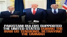 The Rulers of Pakistan Continue Their Betrayal of the Ummah by Saving a Defeated America from Certain Defeat in the Iran–US War